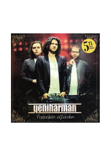 Yeniharman - Yaşarken Ağlardım