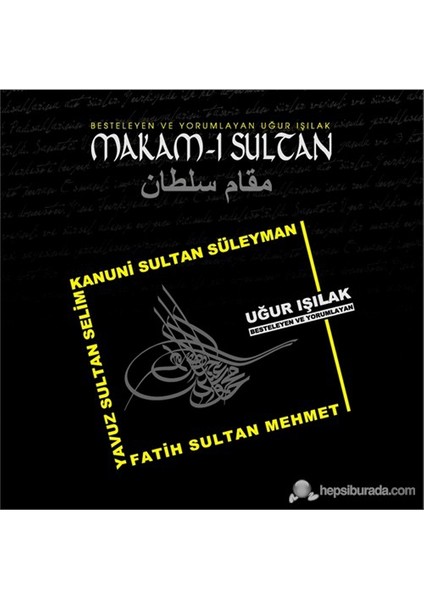 Uğur Işılak - Makam-ı Sultan