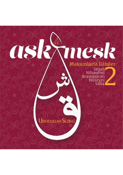 Ubeydullah Sezikli - Aşk İle Meşk 2