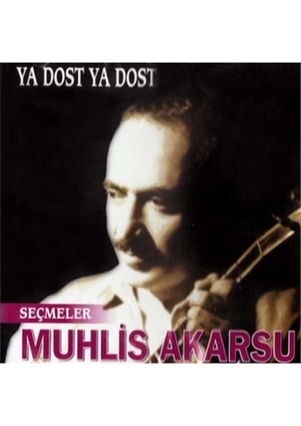 Muhlis Akarsu - Ya Dost Ya Dost Cd