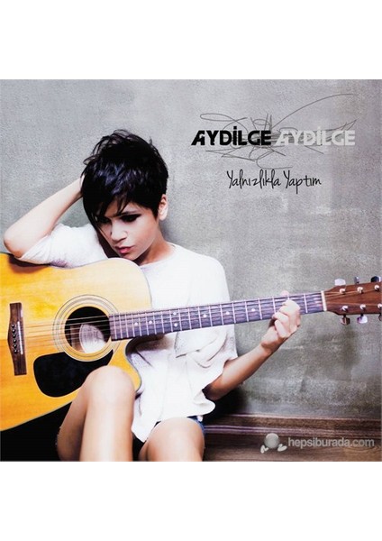 Aydilge - Yalnızlıkla Yaptım
