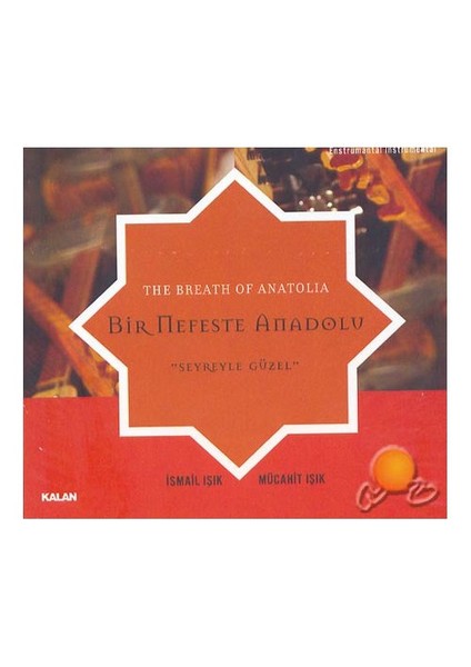 Bir Nefeste Anadolu Seyreyle Güzel (ismail Işık & Mücahit Işık) Cd