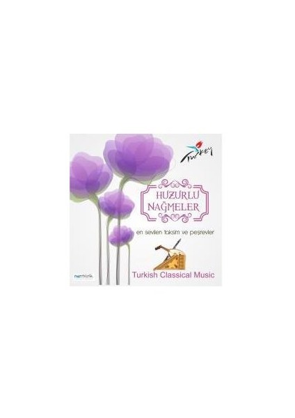 Huzurlu Nağmeler - En Sevilen Taksim Ve Peşrevler (CD)