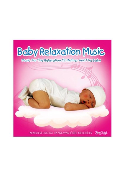 Baby Relaxation Music - Bebekleri Uykuya Hazırlayan Özel Melodiler