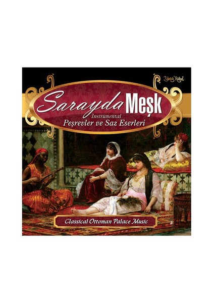 Sarayda Meşk - Peşrevler ve Saz Eserleri (CD)