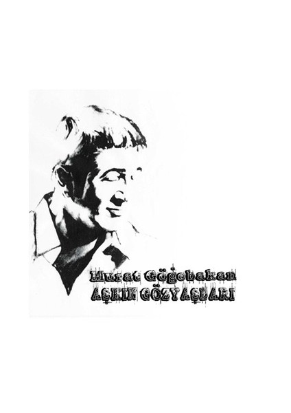 Murat Göğebakan - Aşkın Gözyaşları CD