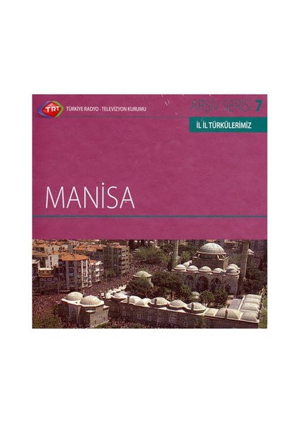 TRT Arşiv Serisi 007: İl İl Türkülerimiz - Manisa (CD)