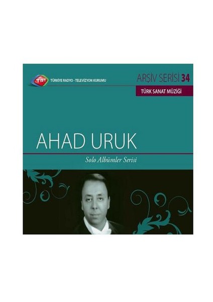 TRT Arşiv Serisi 034: Ahad Uruk / Solo Albümler Serisi ( CD )