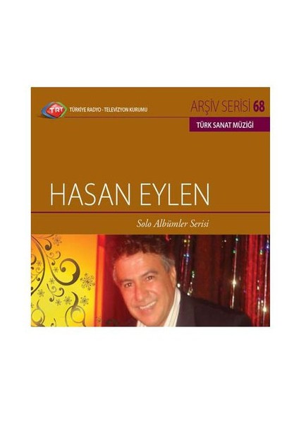 TRT Arşiv Serisi 068: Hasan Eylen / Solo Albümler Serisi (CD)