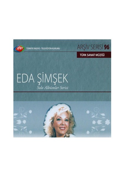 TRT Arşiv Serisi 096: Eda Şimşek - Solo Albümler Serisi ( CD )