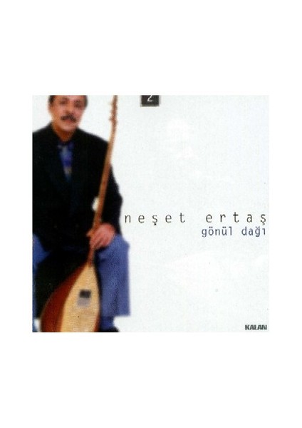 Neşet Ertaş - 02 Gönül Dağı