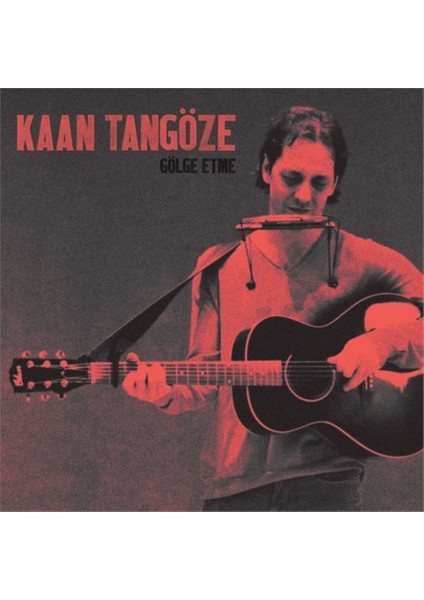 Kaan Tangöze - Gölge Etme (CD)