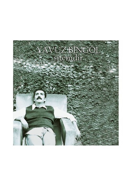 Yavuz Bingöl - Sitemdir CD