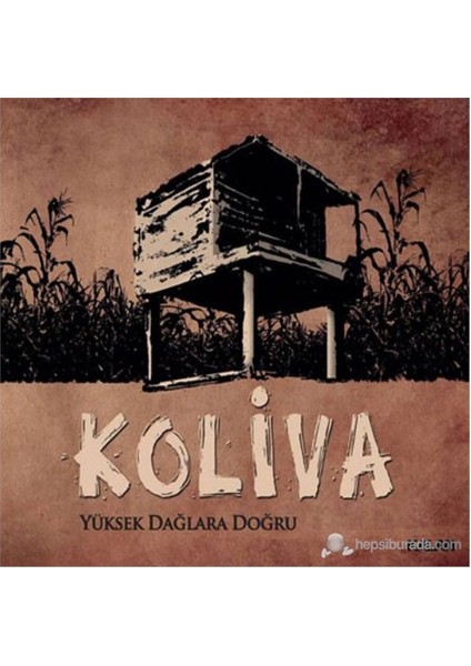 Koliva - Yüksek Dağlara Doğru CD