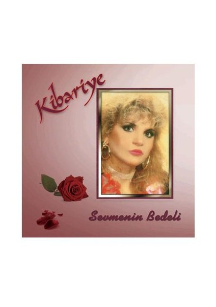 Kibariye - Sevmenin Bedeli