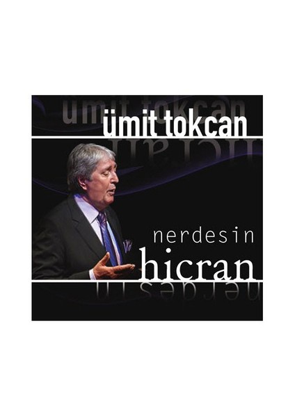 Ümit Tokcan - Hicran / Nerdesin