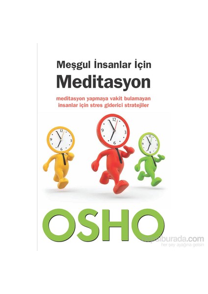 Meşgul İnsanlar İçin Meditasyon- Osho