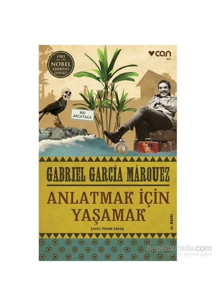 Anlatmak İçin Yaşamak - Gabrıel Garcia Marquez