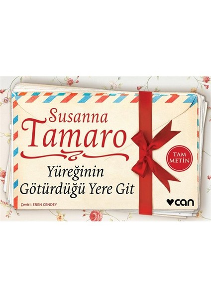 Yüreğinin Götürdüğü Yere Git - Susanna Tamaro