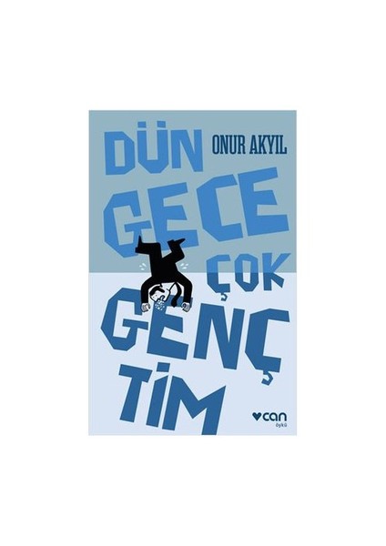 Dün Gece Çok Gençtim-Onur Akyıl