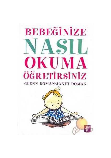 Bebeğinize Nasıl Okuma Öğretirsiniz - Janet Doman