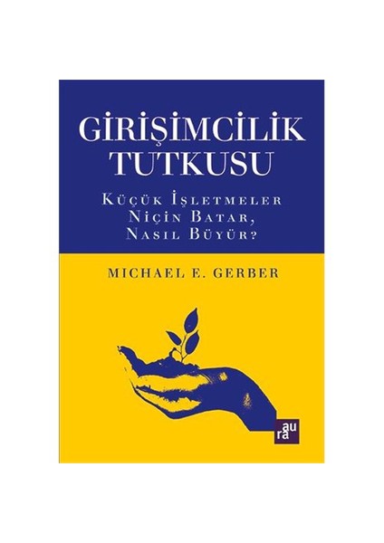 Girişimcilik Tutkusu - Michael E. Gerber