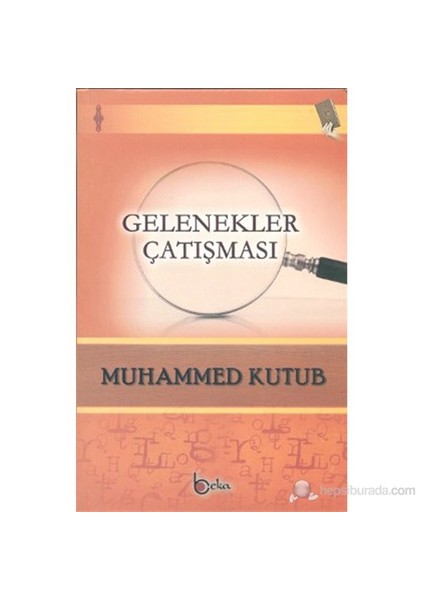Gelenekler Çatışması-Muhammed Ali Kutub