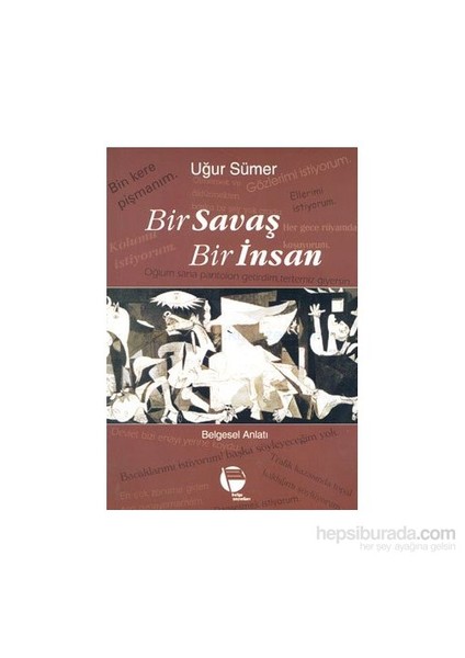 Bir Savaş Bir İnsan-Uğur Sümer