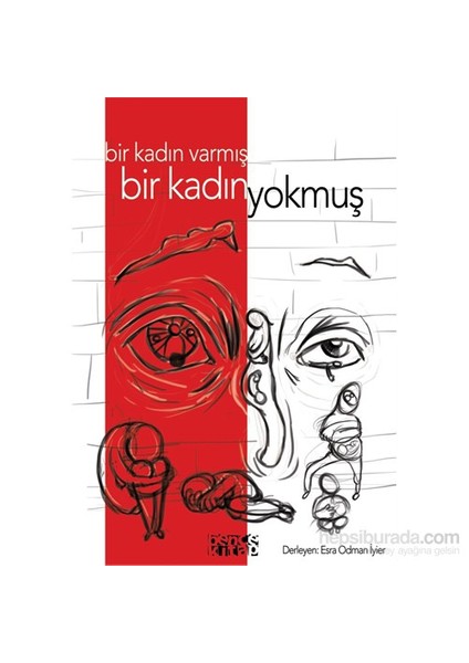 Bir Kadın Varmış Bir Kadın Yokmuş