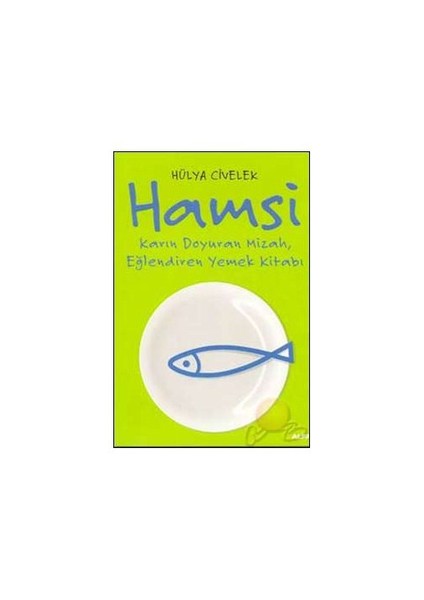 Hamsi ( Karın Doyuran Mizah, Eğlendiren Yemek Kültürü )