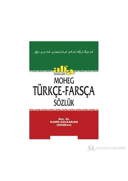 Alfa Yayınları Moheg Türkçe - Farsça Sözlük (Ciltli) -Kadir Golkaraian