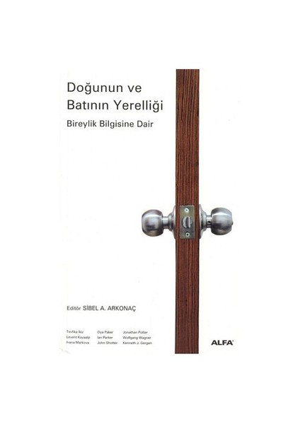Doğunun ve Batının Yerelliği: Bireylik Bilgisine Dair
