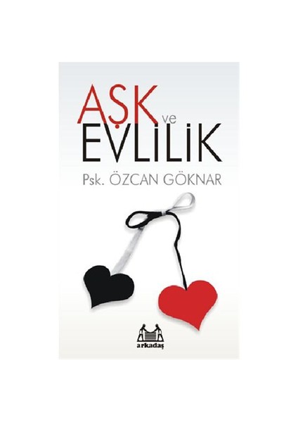 Aşk Ve Evlilik - Özcan Göknar