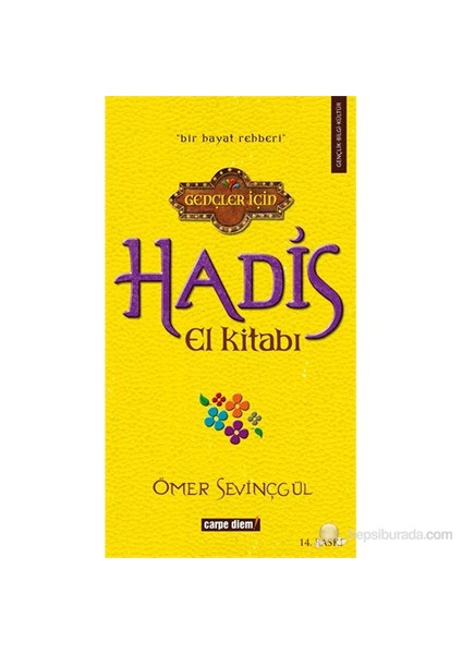 Gençler İçin Hadis El Kitabı (Bir Hayat Rehberi)-Ömer Sevinçgül