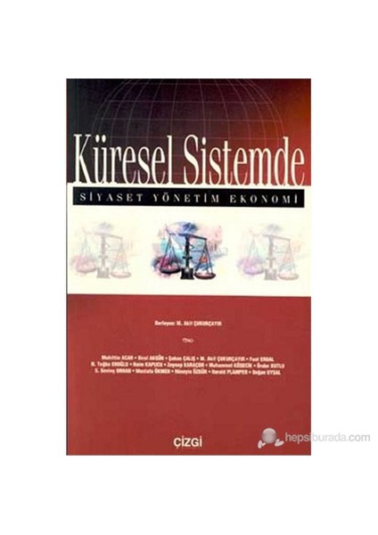 Küresel Sistemde Siyaset, Yönetim, Ekonomi-Derleme