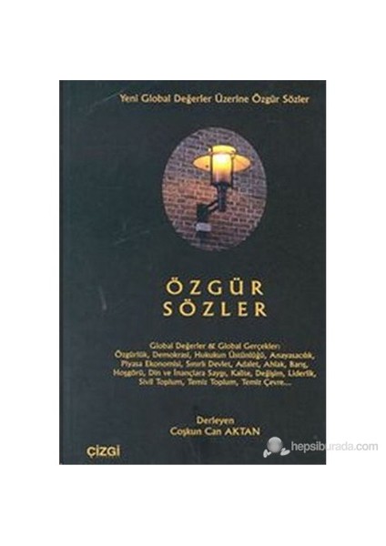 Özgür Sözler Yeni Global Değerler Üzerine-Derleme