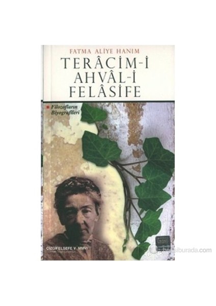 Teracim-İ Ahval-İ Felasife Filozofların Biyografileri-Fatma Aliye Hanım