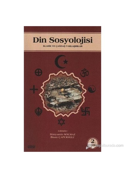 Din Sosyolojisi Klasik Ve Çağdaş Yaklaşımlar