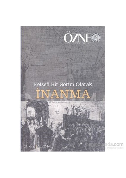 Özne 21. Kitap-Güz 2014-İnanma