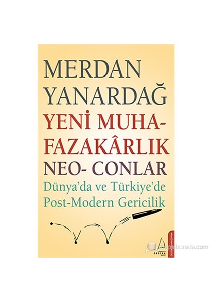 Yeni Muhafazakarlık (Neo-Conlar)-Merdan Yanardağ