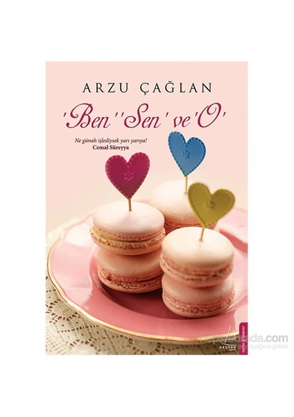 Ben, Sen ve O - Arzu Çağlan