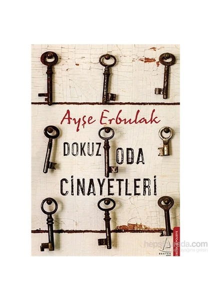 Dokuz Oda Cinayetleri - Ayşe Erbulak