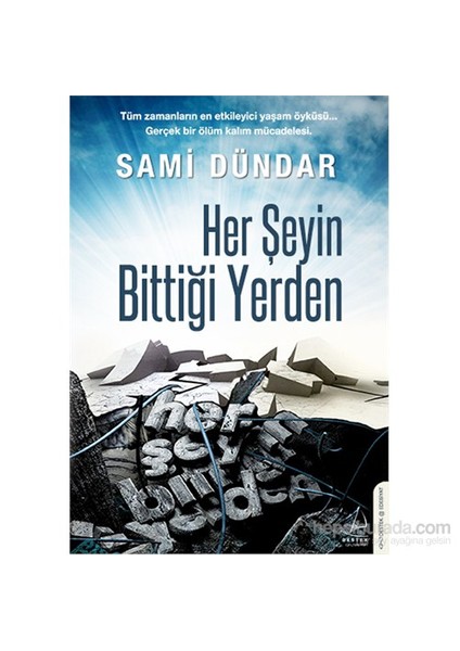 Her Şeyin Bittiği Yerden - Sami Dündar