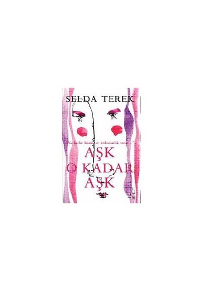 Aşk O Kadar Aşk - Selda Terek