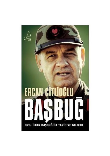 Başbuğ - Org. İlker Başbuğ ile Tarih ve Gelecek