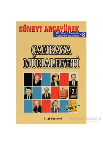 Çankaya Muhalefeti-Cüneyt Arcayürek