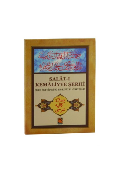 Salat-I Kemaliyye Şerhi-Şeyh Seyyid Nuri Er-Rifai El-Üsküdari