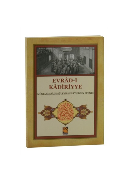 Evrad-I Kadiriyye (Tercüme-Şerh)-Müstakimzade Süleyman Saadettin Efendi