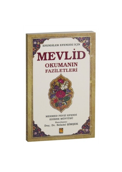 Mevlid Okumanın Faziletleri (Efendiler Efendisi İçin)-Mehmed Fevzi Efendi