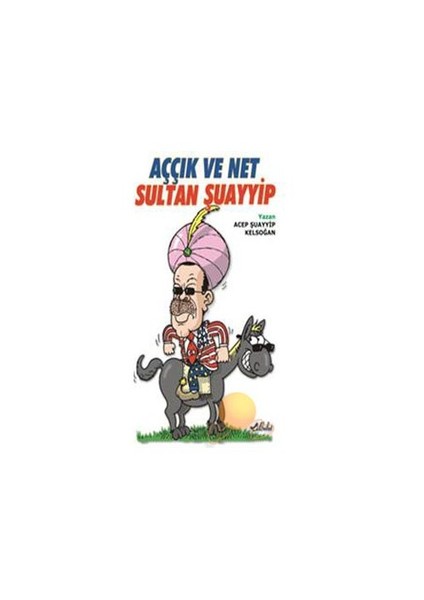Aççık Ve Net / Sultan Şayyip